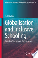 Globalisation and Inclusive Schooling : Engaging Motivational Environments /