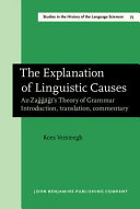 The explanation of linguistic causes : az-Zaǧǧāǧī's theory of grammar : introduction, translation, commentary /