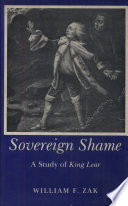 Sovereign shame : a study of King Lear /