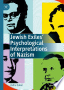 Jewish Exiles' Psychological Interpretations of Nazism /