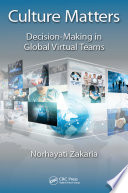 Culture Matters : Decision-Making in Global Virtual Teams.