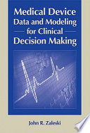 Medical device data and modeling for clinical decision making /