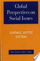 Global perspectives on social issues : juvenile justice systems /