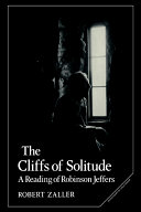 The cliffs of solitude : a reading of Robinson Jeffers /