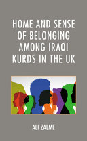 Home and sense of belonging among Iraqi Kurds in the UK /
