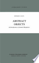 Abstract Objects : an Introduction to Axiomatic Metaphysics /