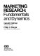 Marketing research : fundamentals and dynamics /