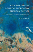 African American political thought and American culture : the nation's struggle for racial justice /