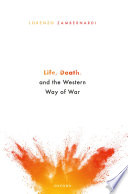Life, Death, and the Western Way of War.