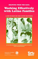 Drawing from the data : working effectively with Latino families /