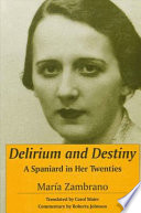 Delirium and destiny : a Spaniard in her twenties /