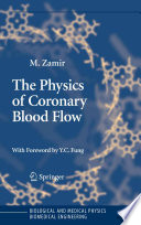 The physics of coronary blood flow /