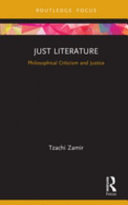 Just literature : philosophical criticism and justice /
