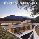 150 best new eco home ideas /