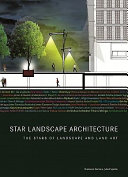 Star landscape architecture : the stars of landscape and land art /