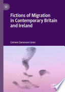 Fictions of Migration in Contemporary Britain and Ireland /