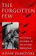 The forgotten few : the Polish Air Force in the Second World War /