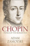 Chopin : prince of the romantics /