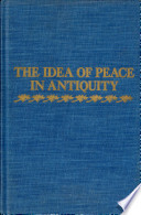 The idea of peace in antiquity /