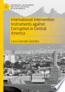 International intervention instruments against corruption in Central America /