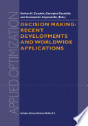 Decision Making: Recent Developments and Worldwide Applications /