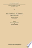 The Skeptical Tradition Around 1800 : Skepticism in Philosophy, Science, and Society /