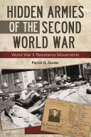 Hidden armies of the Second World War : World War II resistance movements /
