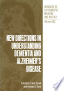 New Directions in Understanding Dementia and Alzheimer's Disease /