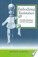 Embodying resistance : Griselda Gambaro and the grotesque /