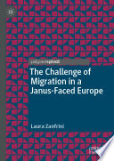 The Challenge of Migration in a Janus-Faced Europe /