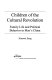 Children of the cultural revolution : family life and political behavior in Mao's China /
