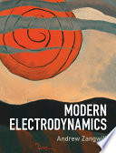 Modern electrodynamics /