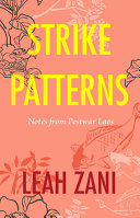 Strike patterns : notes from postwar Laos /