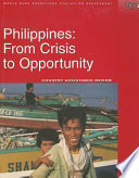 Philippines : from crisis to opportunity : country assistance review /