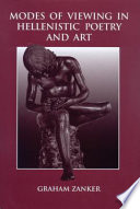 Modes of viewing in Hellenistic poetry and art /