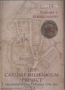 The Carlisle millennium project : excavations in Carlisle, 1998-2001 /