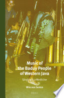 Music of the Baduy people of western Java : singing is a medicine /