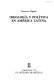 Ideología y política en América Latina /