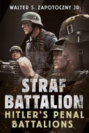 Strafbatallion : Hitler's penal battalions /