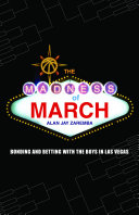 The madness of March : bonding and betting with the boys in Las Vegas /