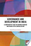 Governance and development in India : a comparative study on Andhra Pradesh and Bihar after liberalization /
