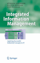 Integrated information management : applying successful industrial concepts in IT /