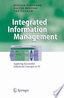 Integrated information management : applying successful industrial concepts in IT /