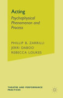 Acting : psychophysical phenomenon and process : intercultural and interdisciplinary perspectives /