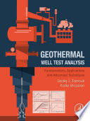 Geothermal well test analysis : fundamentals, applications and advanced techniques /