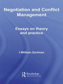 Negotiation and conflict management : essays on theory and practice /