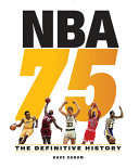 NBA 75 : the definitive history /