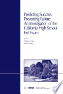 Predicting success, preventing failure : an investigation of the California High School Exit Exam /