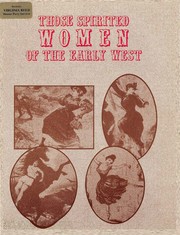 Those spirited women of the early West : a mini-history /