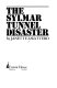 The Sylmar tunnel disaster /